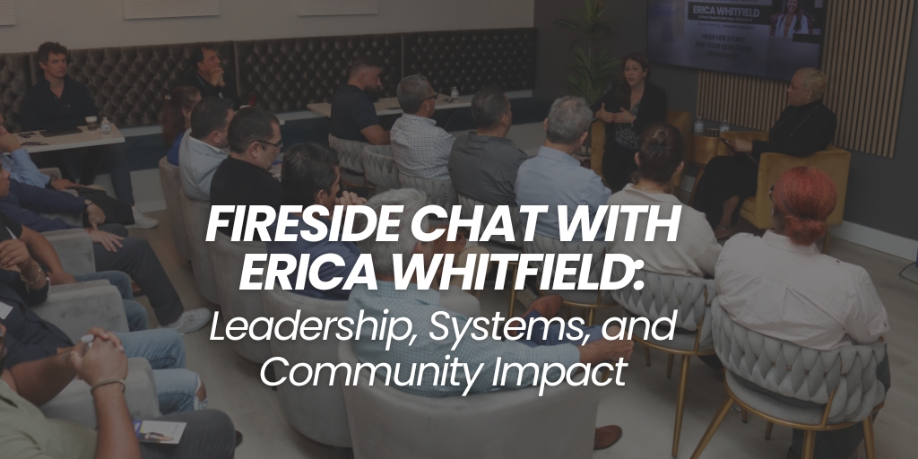 Fireside Chat with Erica Whitfield: Leadership, Systems, and Community Impact