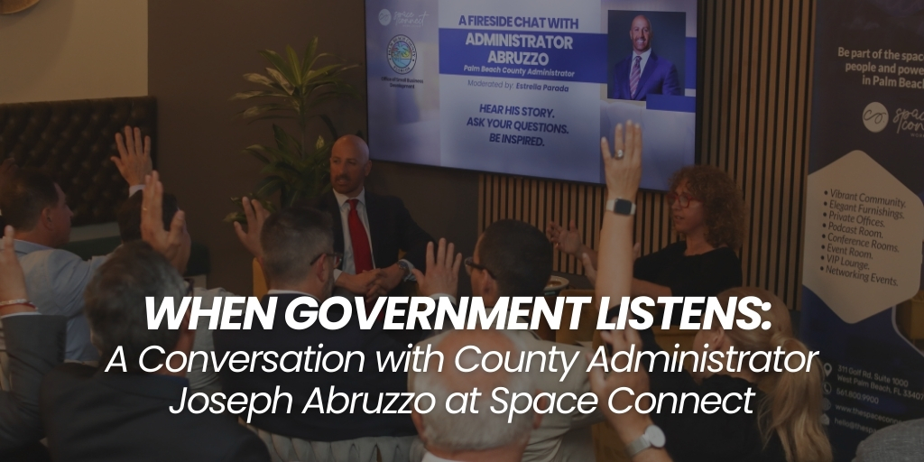 When Government Listens: A Conversation with County Administrator Joseph Abruzzo at Space Connect