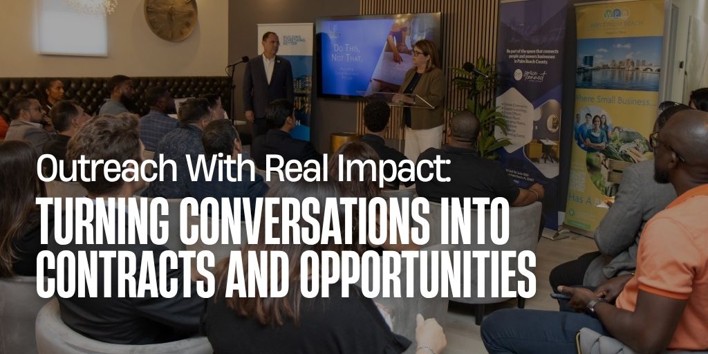Outreach With Real Impact: Turning Conversations Into Contracts and Opportunities